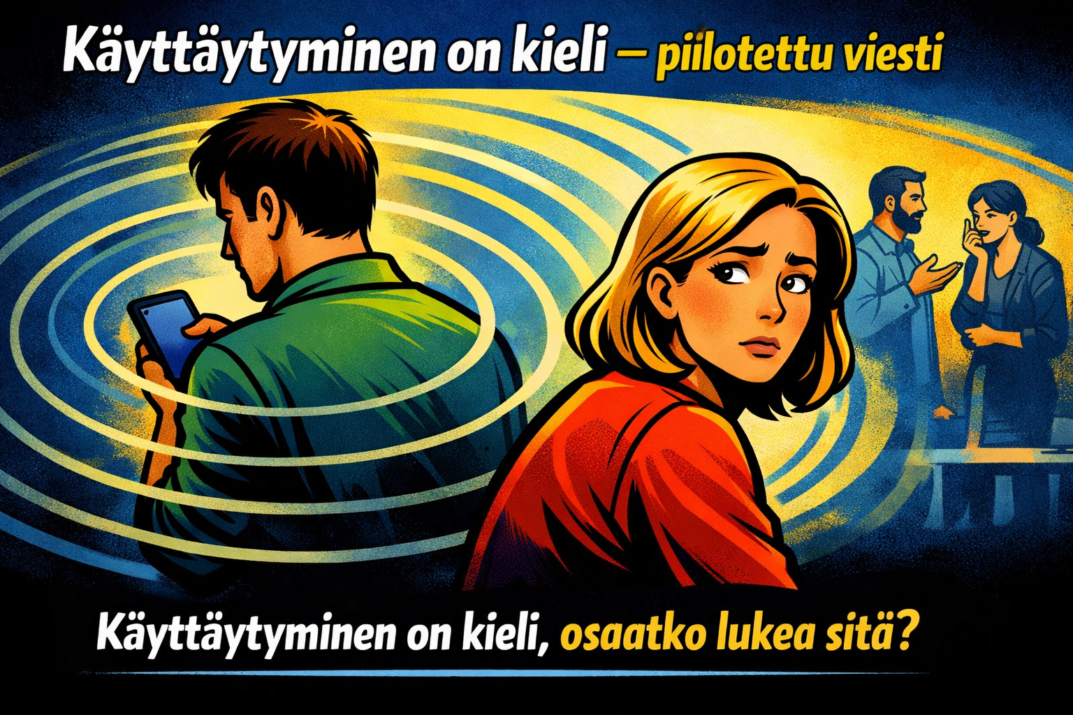 Käyttäytyminen on kieli, osaatko lukea sitä?